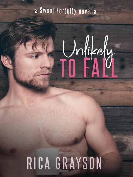Title details for Unlikely to Fall by Rica Grayson - Available